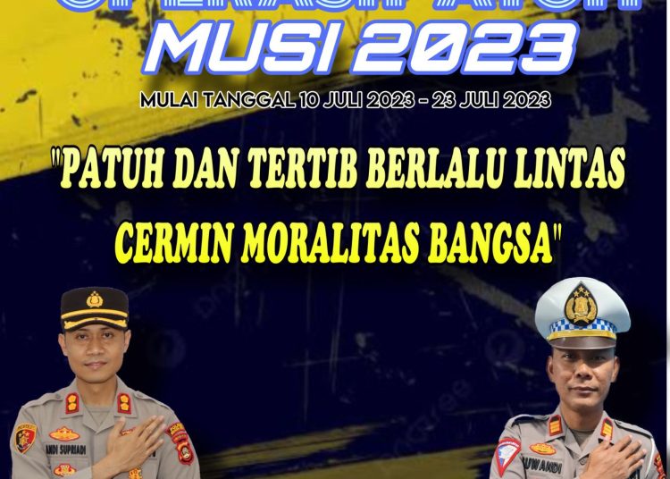 Besok 10 Juli Sampai 23 Juli 2023 OPS Patuh Musi Digelar Polres Muara Enim